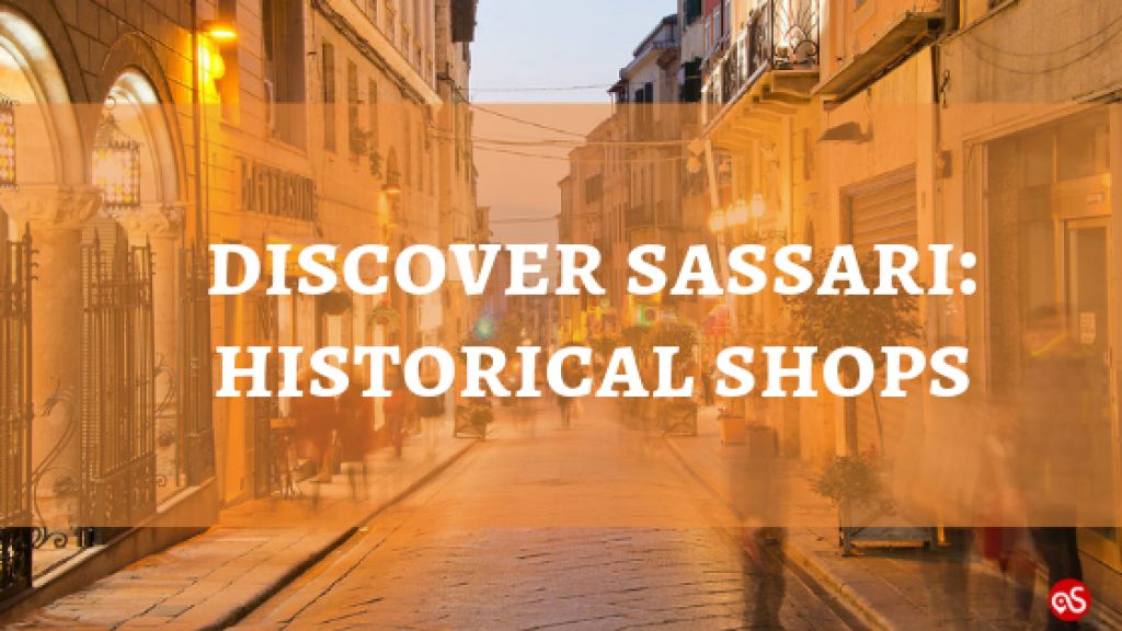 Discover the historical shops of Sassari